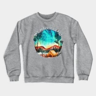 Camping Is My Happy Place Crewneck Sweatshirt